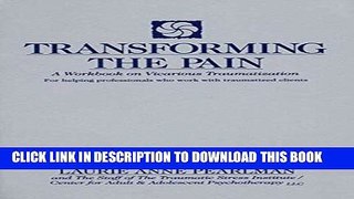 [PDF] Transforming the Pain: A Workbook On Vicarious Traumatization Popular Online