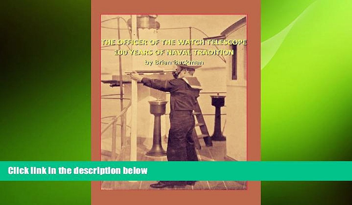 READ book  The Officer of the Watch Telescope: 100 Years of Naval Tradition  BOOK ONLINE