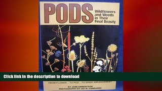 EBOOK ONLINE  Pods: Wildflowers and Weeds in Their Final Beauty (Scribner Library)  BOOK ONLINE