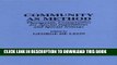 [PDF] Community As Method: Therapeutic Communities for Special Populations and Special Settings