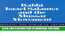 [PDF] Rabbi Israel Salanter and the Mussar Movement: Seeking the Torah of Truth Popular Colection