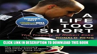 [PDF] A Life Too Short: The Tragedy of Robert Enke Popular Colection