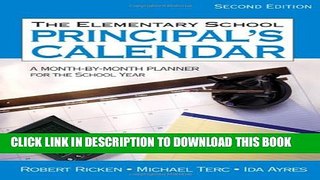 [Read PDF] The Elementary School Principal s Calendar: A Month-by-Month Planner for the School
