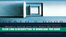 [PDF] Deaths Door: Modern Dying And The Ways We Grieve Popular Colection