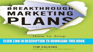 [Read PDF] Breakthrough Marketing Plans: How to Stop Wasting Time and Start Driving Growth Ebook