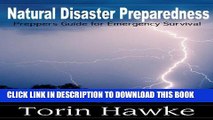 [New] Natural Disaster Preparedness: Preppers Guide for Emergency Survival Exclusive Full Ebook