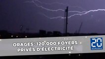 Orages: 120.000 foyers privés d'électricité