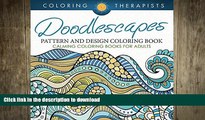 READ BOOK  Doodlescapes: Pattern And Design Coloring Book - Calming Coloring Books For Adults