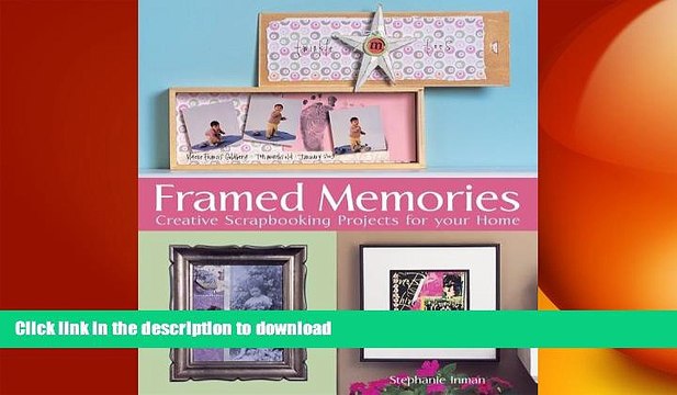 FAVORITE BOOK Framed Memories: Creative Scrapbooking Projects for Your Home BOOK ONLINE