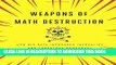 [Read PDF] Weapons of Math Destruction: How Big Data Increases Inequality and Threatens Democracy