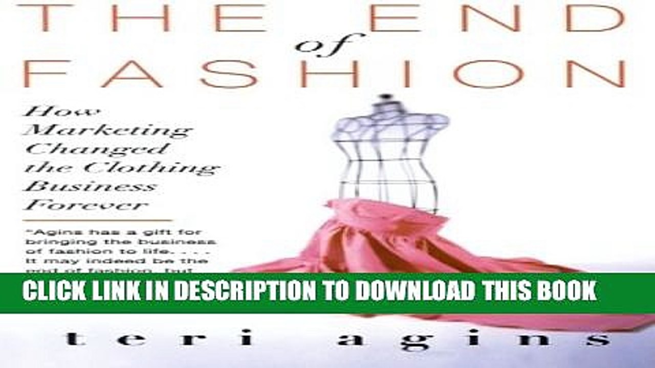 [PDF] The End of Fashion: How Marketing Changed the Clothing Business Forever Full Online
