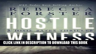 [PDF] Hostile Witness: A Josie Bates Thriller (Volume 1) Popular Collection