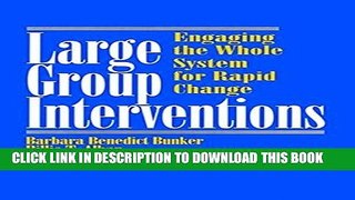 New Book Large Group Interventions: Engaging the Whole System for Rapid Change