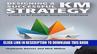 Collection Book Designing a Successful KM Strategy: A Guide for the Knowledge Management