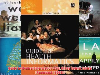 [PDF] Guide to Medical Informatics (2nd 04) by Coiera Enrico [Paperback (2003)] Full Colection