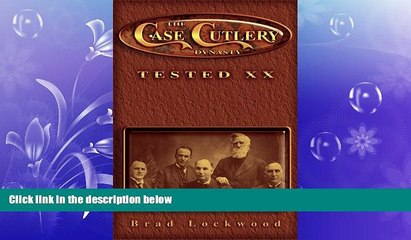 EBOOK ONLINE  The Case Cutlery Dynasty: Tested XX  FREE BOOOK ONLINE