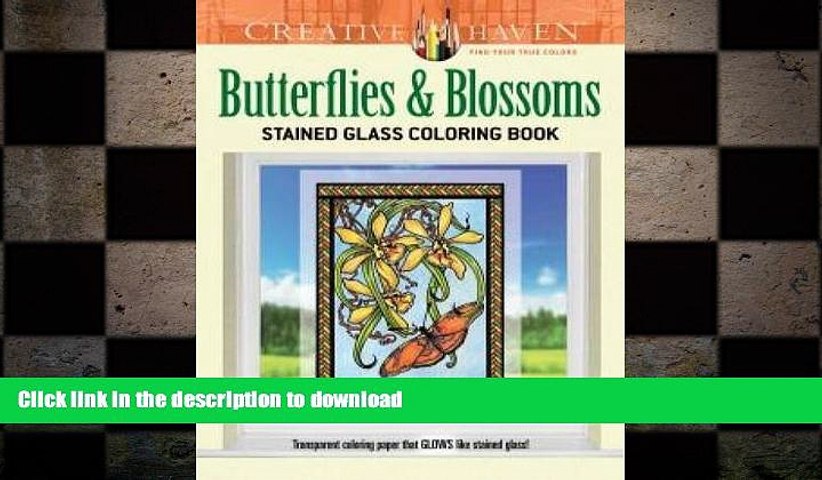 read creative haven butterflies and blossoms stained glass coloring book  adult coloring full
