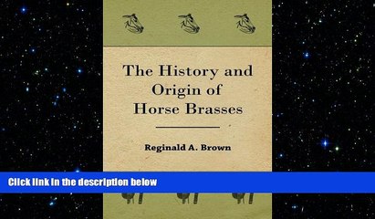 Free [PDF] Downlaod  The History and Origin of Horse Brasses  FREE BOOOK ONLINE