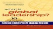 [PDF] What is Global Leadership?: 10 Key Behaviors that Define Great Global Leaders Full Online