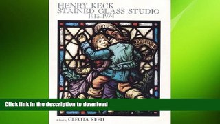 EBOOK ONLINE  Henry Keck Stained Glass Studio, 1913-1974  BOOK ONLINE