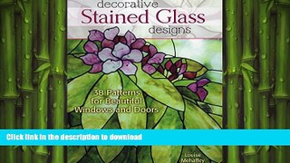 READ BOOK  Decorative Stained Glass Designs: 38 Patterns for Beautiful Windows and Doors  PDF