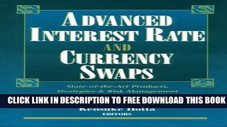New Book Advanced Interest Rate and Currency Swaps: State-of-the-Art Products, Strategies   Risk