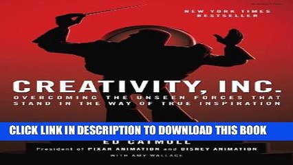 New Book Creativity, Inc.: Overcoming the Unseen Forces That Stand in the Way of True Inspiration