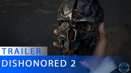 Dishonored 2 - Corvo Gameplay Trailer