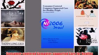 [PDF] Consumer-centered Computer-supported Care for Healthy People: Proceedings of Ni2006 (Studies