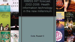 [PDF] HIMSS HIT forecast 2002-2006: Health information technology in the new millennium Popular