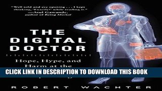 New Book The Digital Doctor: Hope, Hype, and Harm at the Dawn of Medicine s Computer Age