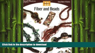 READ BOOK  Fiber and Beads: 11 Projects (Easy-Does-It)  PDF ONLINE