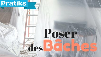 Peinture & ponçage : comment poser des baches de protection