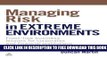 Collection Book Managing Risk in Extreme Environments: Front-Line Business Lessons for Corporates