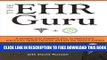 New Book The EHR Guru: A Parable that Explains How to Implement Electronic Health Records Without