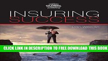 New Book Insuring Success: An Insurance Professionals Guide to Increased Sales, a More Rewarding