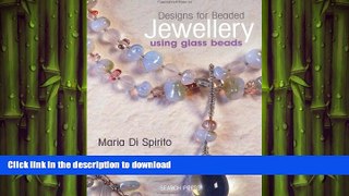 READ  Designs for Beaded Jewellery Using Glass Beads  PDF ONLINE