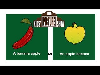 Choose One #2: Banana Apple or Apple Banana - The Kids' Picture Show (Fun & Educational)