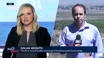 Tensions mounting after exchange at the along Israel-Syria border