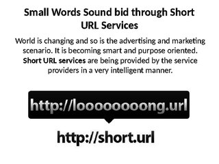 Small Words Sound bid through Short URL Services