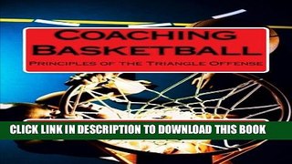 [PDF] Coaching Basketball: Principles of the Triangle Offense Full Online
