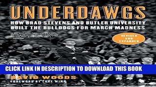 [PDF] Underdawgs: How Brad Stevens and Butler University Built the Bulldogs for March Madness