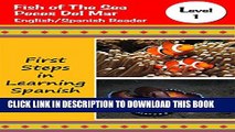 [New] Fish of The Sea/Peces Del Mar (Learn Spanish Reader Level 1): English/Spanish Reader (First