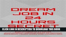 [New] Get Your Dream Job in 24 Hours Secret: 24 HOURS EMPLOYMENT SUCCESS GUIDE: TO GETTING WORK