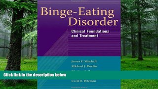 Big Deals  Binge-Eating Disorder: Clinical Foundations and Treatment  Best Seller Books Best Seller