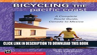 [PDF] Bicycling the Pacific Coast: A Complete Route Guide, Canada to Mexico Full Collection