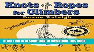 [PDF] Knots   Ropes for Climbers (Outdoor and Nature) Full Online