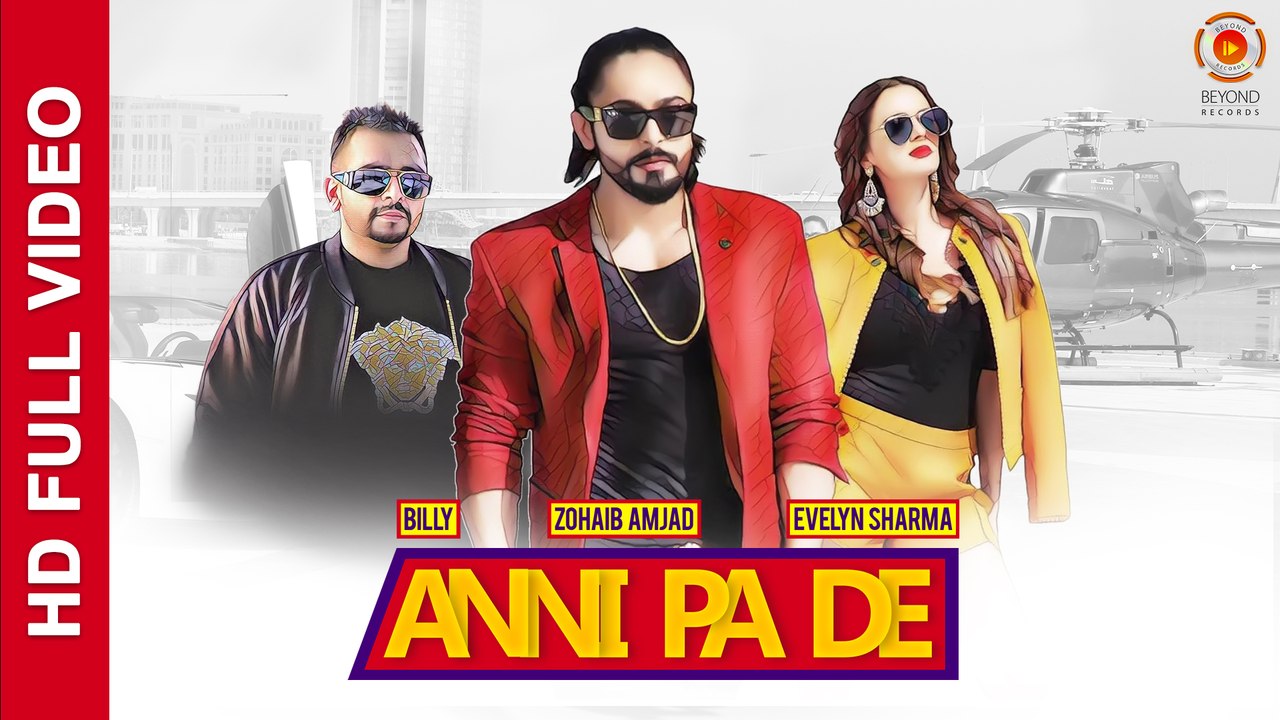 Anni Pa De | Kar De Akheer | Zohaib Amjad | Evelyn Sharma | Billy | Latest Punjabi Song 2016