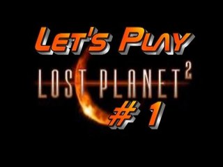 Let's Play Lost Planet 2 - With Bryan and Jessie - Episode1