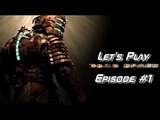 Let's Play Dead Space - With Bryan and Joseph - Episode 1
